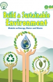 Build a Sustainable Environment: Module on Energy, Water and Waste